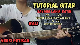 (Tutorial Gitar) Sayang Lahir Batin - WaLi | Versi Petikan Pemula