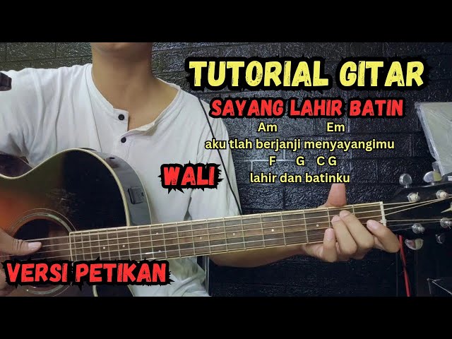 (Tutorial Gitar) Sayang Lahir Batin - WaLi | Versi Petikan Pemula class=