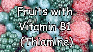 Fruits With Vitamin B1 Thiamine