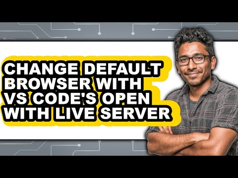 How to Change Default Browser with Vs Code's Open with Live Server - Which Is Better?