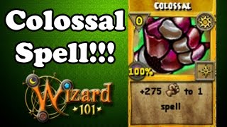 Wizard101 - How to Get the Colossal Spell!!!