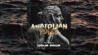 Anatolian Pulse ft. Uğur Önür (Visualizer) Resimi