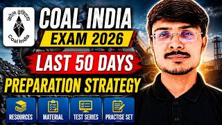 Coal India Exam 2026: Last 50 Days Strategy to Crack CIL Exam Fast