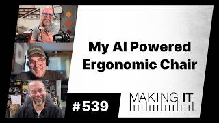 My AI Powered Ergonomic Chair | EP 539