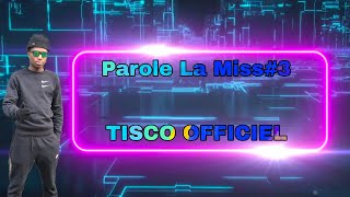TISCO - La Miss#3 ( Paroles )