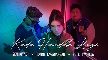 Syahriyadi Feat Tommy Kaganangan & Putri Syahilla - Kada Handak Lagi (Official Music Video)