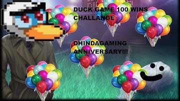 Duckgame 100 win challenge! Dhindagaming anniversary!