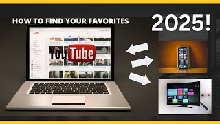 2025 UPDATE: HOW TO FIND YOUR YOUTUBE FAVORITES