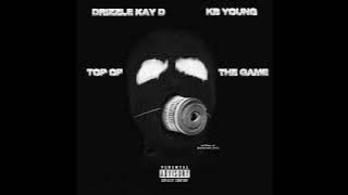 Drizzle Kay D-Top of the game[feat KB Young]prod.@08toddy 