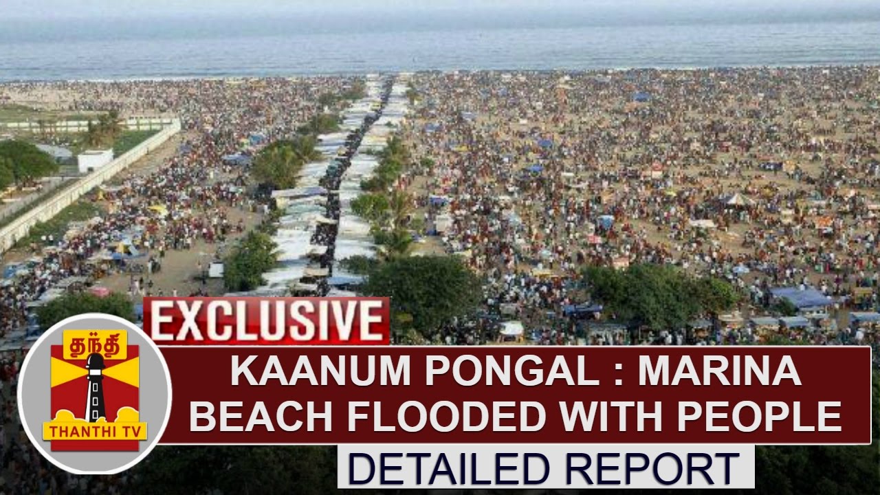Kaanum Pongal : Marina Beach Flooded with People | Detailed Report ...