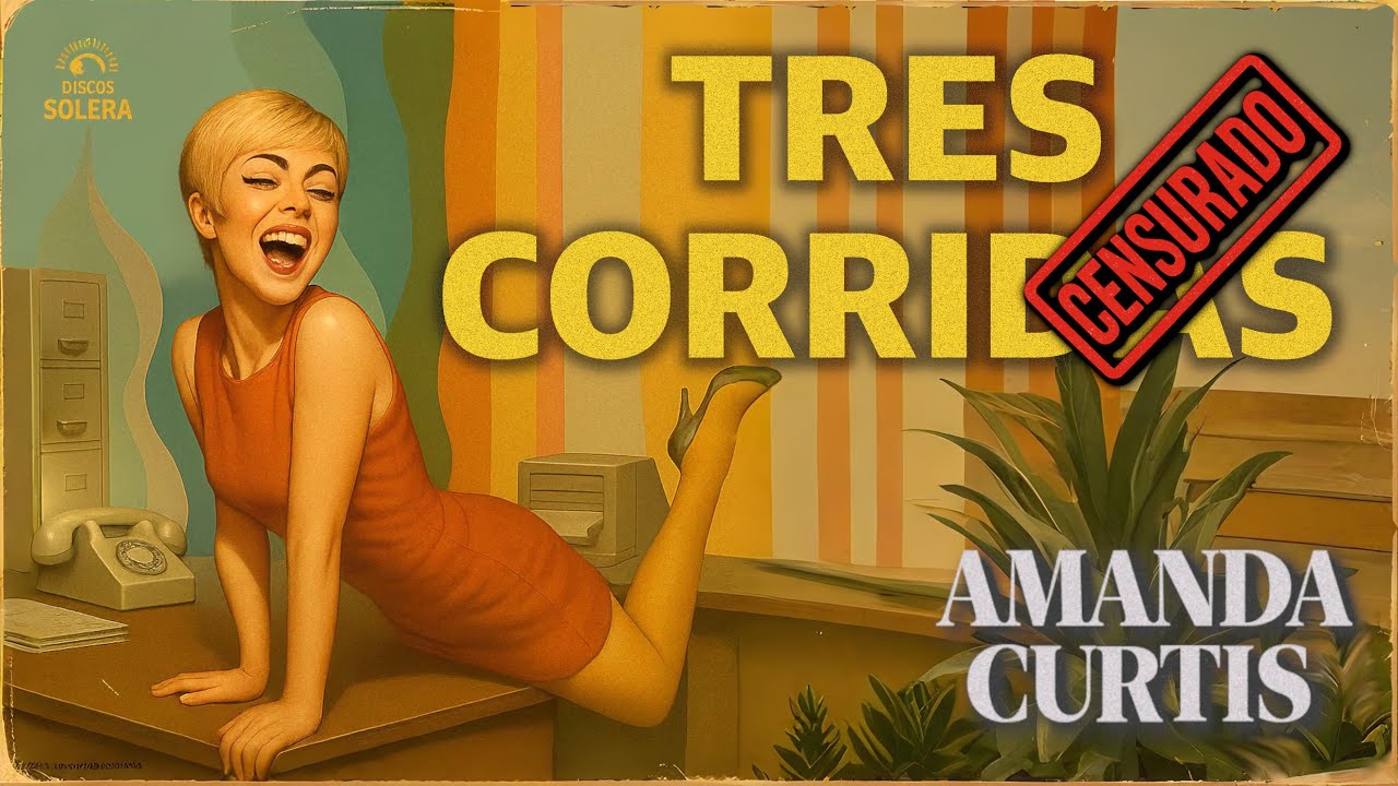 TRES CORRIDAS (La Chica De La Oficina) - Amanda Curtis (1970) | Canciones Prohibidas