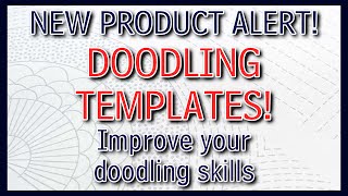 NEW PRODUCT ALERT! Doodling Templates! Improve Your Doodling Skills!