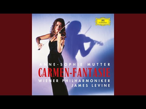 Anne-Sophie Mutter, Wiener Philharmoniker, James Levine & Pablo de Sarasate - Sarasate: Carmen Fantasy, Op. 25: IV. Moderato