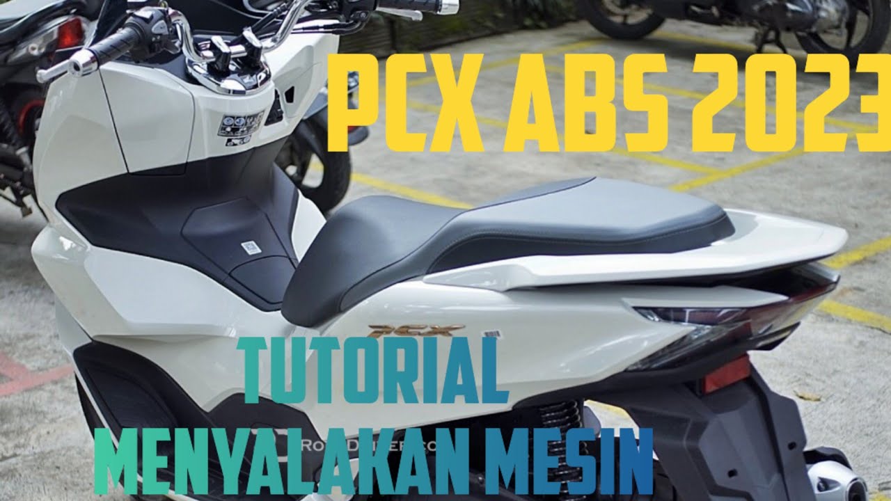 Tutorial menyalakan motor pcx 160 versi abs 2023 ! - YouTube