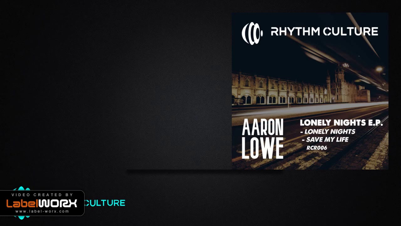 Aaron Lowe - Save My Life | Rhythm Culture Records