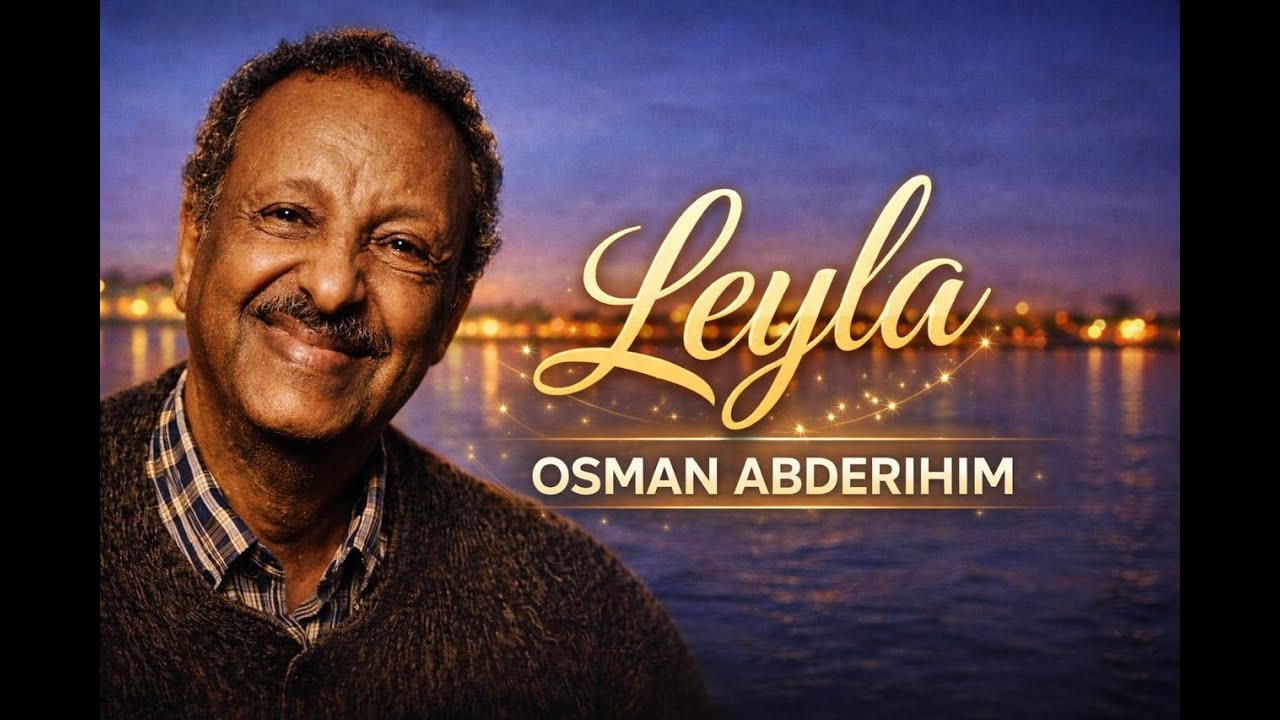 Eritrean music Remix Cover  By Osman Abderihim  Leyla