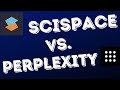 Perplexity vs scispace for scientific research which is best to use