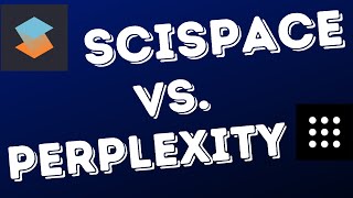 Perplexity vs SciSpace for Scientific Research: Which is best to use?