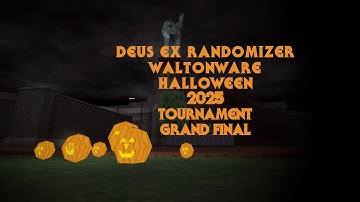 Grand Final of Deus Ex Randomizer WaltonWare Halloween 2025 tournament