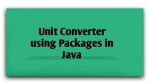 Unit Converter using packages in java program | Currency | Distance | Time Converter