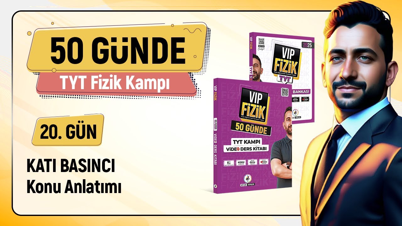 Katı basıncı konu anlatımı | 20.Gün 1.Video | 2025 TYT Fizik kampı
