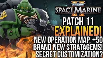 Patch 11 REVEALED! Space Marine 2 New Update EXPLAINED, Operations, Heroic Weapons and MORE!