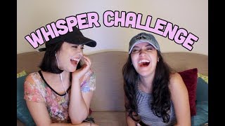 Whisper Challenge | Alyssa Bernal & Rudi Aliza