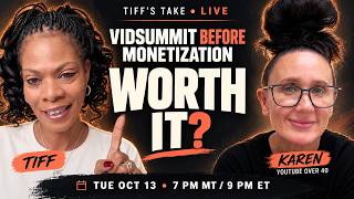 Is VidSummit Worth It Before Monetization | Karen, YouTube Over 40