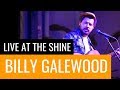 The World Goes &#39;Round | Billy Galewood | Live at The Shine