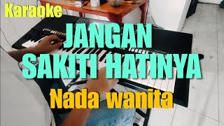 Jangan Sakiti Hatinya  Karaoke Nada Wanita  Pop Indonesia  Pop Kenangan