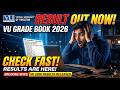 VU Final Term Result 2026 Announced 4 March Final Term Result Check A B C Grade Pass or Fail