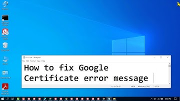 How to fix Google Certificate error message