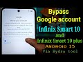 FRP Bypass Infinix Smart 10 (X6725/ X6725B) Via Hydratool || Infinix Smart 10 FRP Bypass Android 15