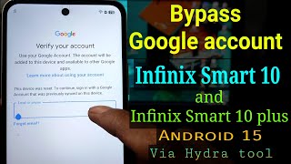 FRP Bypass Infinix Smart 10 (X6725/ X6725B) Via Hydratool || Infinix Smart 10 FRP Bypass Android 15