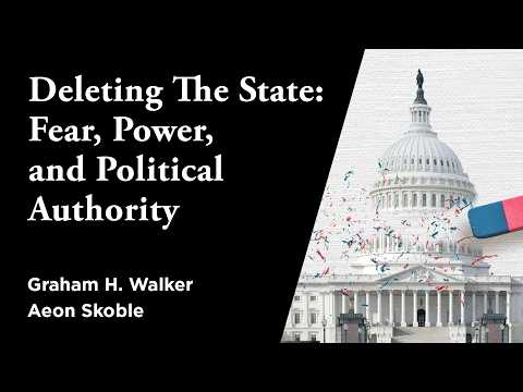 Deleting The State: Fear, Power, and Political Authority