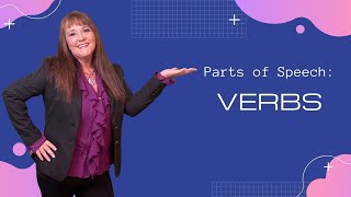 Parts of Speech: VERBS