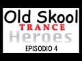 #TRANCECLASSICS Vuelo Artificial - Old Skool Trance Heroes - EPISODIO #04