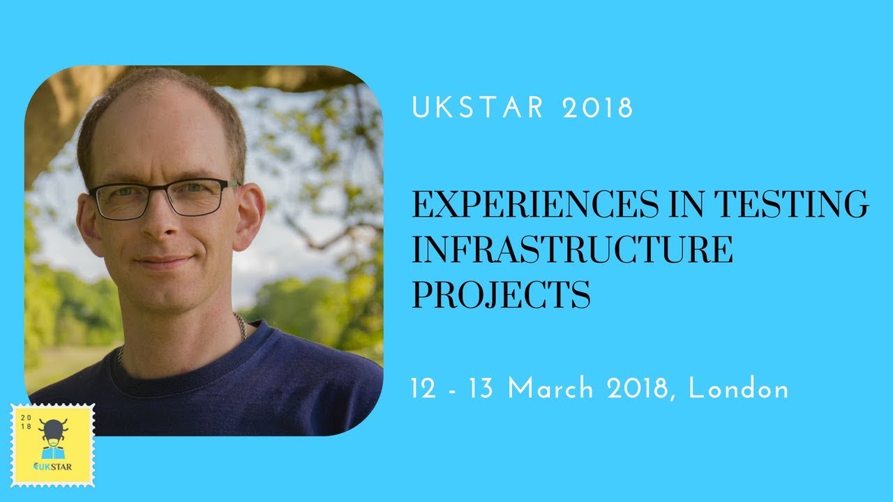 Jesper Ottosen at UKSTAR 2018 | Experiences in Testing Infrastructure Projects