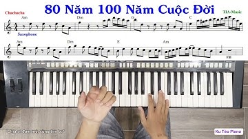 80 NĂM 100 NĂM CUỘC ĐỜI | TIA - MUSIC | Hướng dẫn đệm hát | Ku Tèo Piano.