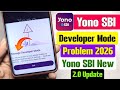 yono sbi developer mode enable problem | yono sbi manage developer mode problem | Yono Sbi 2.0Update