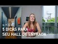 5 dicas para seu hall de entrada