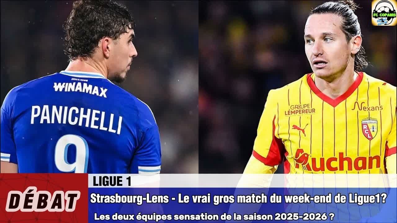 RC Strasbourg vs RC Lens - Le vrai gros match du week-end de Ligue 1 ?