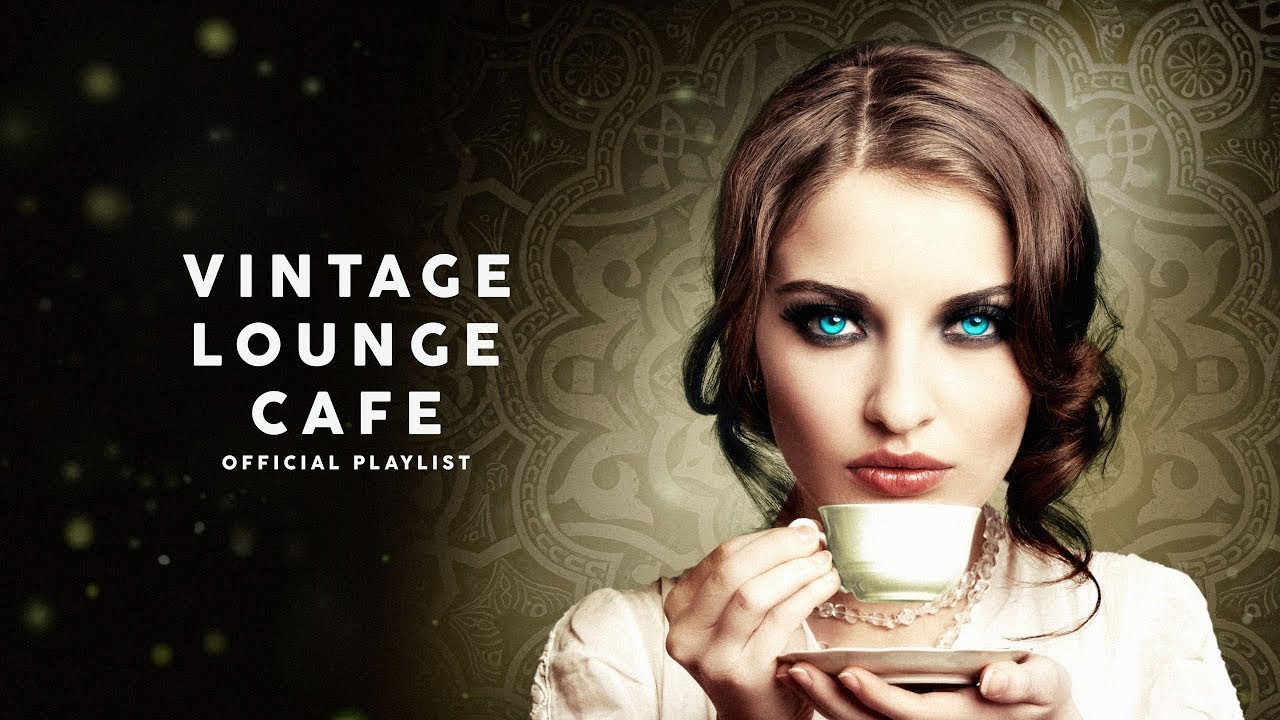 Vintage Lounge Café - Cool Music Vintage Lounge Café - Cool Music