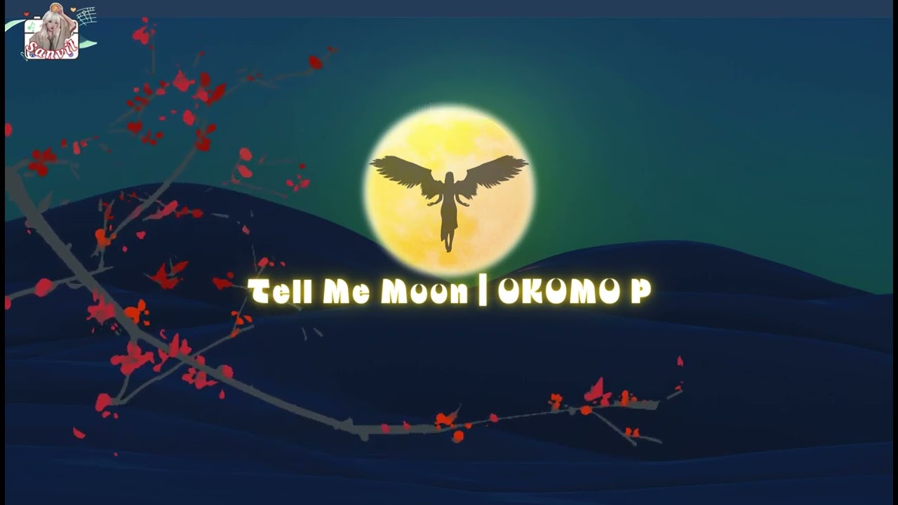 (Vietsub - Engsub) Tell Me Moon | OKOMO P OST. I'm Your Moon Lời Thề Nguyện Ánh Trăng