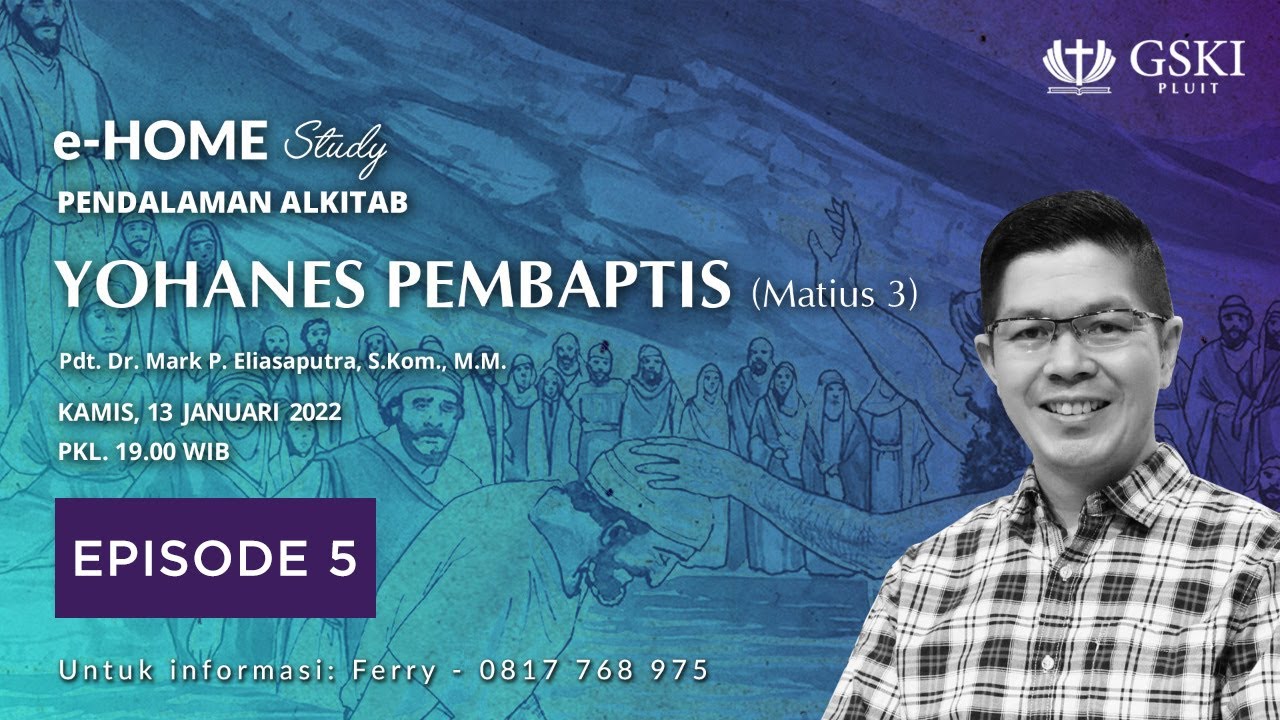 Yohanes Pembaptis (Matius 3:1-17) | Pendalaman Alkitab | HOME Study Matius Episode 5