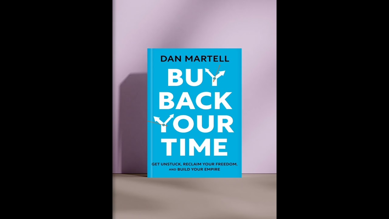 Buy back your time Dan Martel audiobook about success