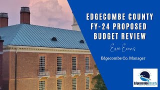 Edgecombe Co. FY-24 Proposed Budget Review