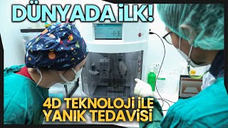Yanık Tedavisinde Dünyada Bir İlk Türkiyede Uygulanıyor