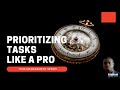 Part 4 - Prioritize like a Pro