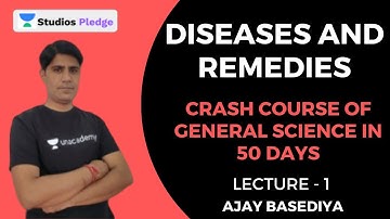 L1: Diseases and Remedies | Crash Course of General Science in 50 days | MPPSC | Ajay Basediya